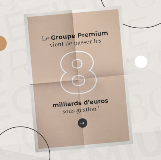 LE GROUPE PREMIUM DÉPASSE LES 8 MILLIARDS D’EUROS SOUS GESTION